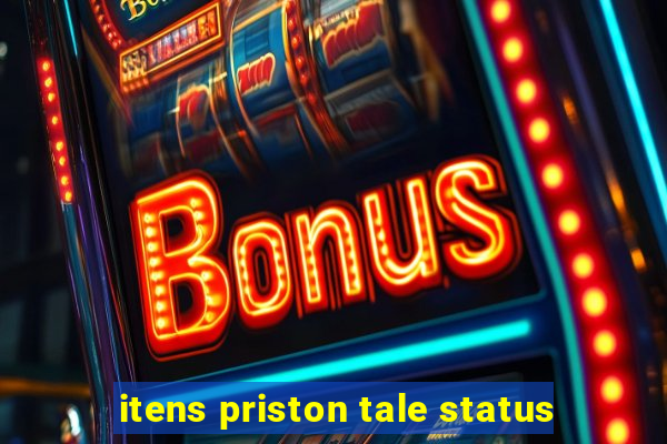 itens priston tale status